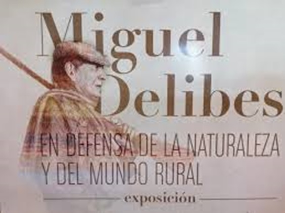 Exposición Miguel Delibes "En defensa de la naturaleza y del mundo rural"